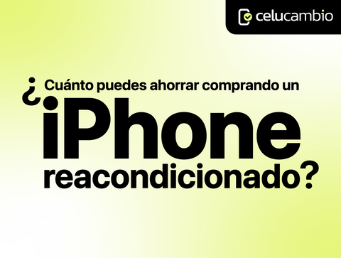 ¿Cuánto puedes ahorrar comprando un iPhone reacondicionado?