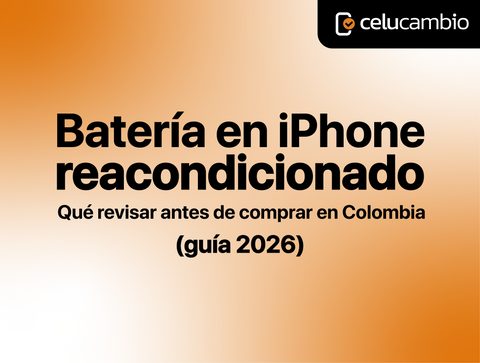 Batería en iPhone reacondicionado: qué revisar antes de comprar en Colombia (guía 2026)